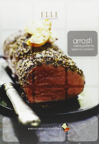 Stock image for Arrosti. Carne, pollame, ripieni e contorni Corradini, L. for sale by Librisline