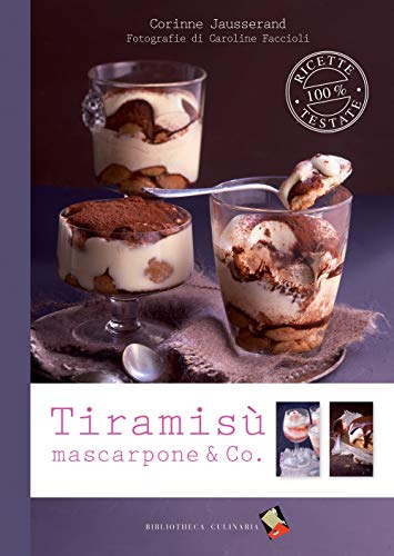 9788895056975: Tiramis, mascarpone & Co. (100% ricette testate)