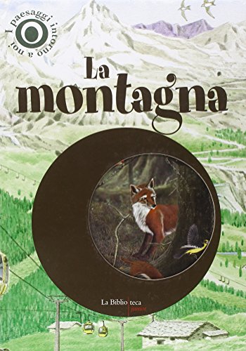 9788895065144: La montagna. I Paesaggi intorno a Noi.