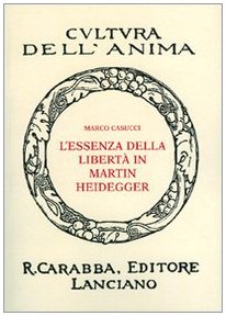 9788895078571: L'essenza della libert in Martin Heidegger (Cultura dell'anima)