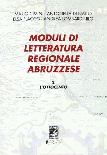 9788895078694: Moduli di letteratura regionale abruzzese. L'Ottocento (Vol. 2) (Strumenti didattici)
