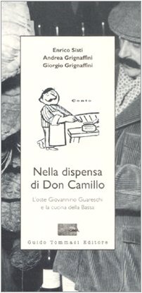 9788895092690: Nella dispensa di Don Camillo. L'oste Giovannino Guareschi e la cucina della Bassa