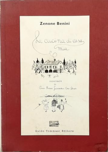 La cucina di casa mia - Benini Zenone