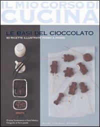 Beispielbild fr Le basi del cioccolato. Ediz. illustrata zum Verkauf von medimops