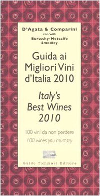 Imagen de archivo de Guida ai migliori vini d'Italia 2010. 100 vini da non perdere-Italy's best wines 2010. 100 wines you must try a la venta por medimops