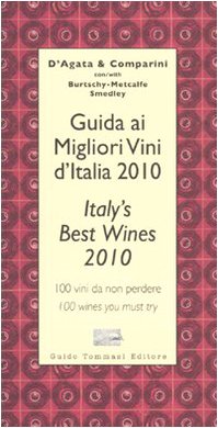 Stock image for Guida ai migliori vini d'Italia 2010. 100 vini da non perdere-Italy's best wines 2010. 100 wines you must try for sale by medimops