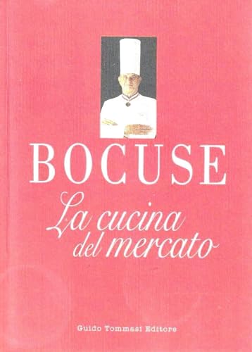 La cucina del mercato (9788895092874) by Bocuse, Paul