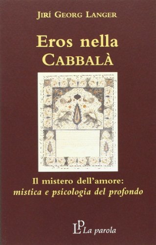Stock image for Eros nella Cabbal. Il mistero dell'amore: mistica e psicologia del profondo for sale by libreriauniversitaria.it