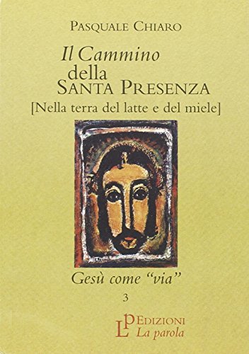 9788895120355: Il cammino della santa presenza. Ges come via (Vol. 3)