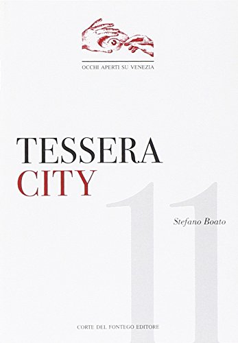 9788895124230: Tessera city (Occhi aperti su Venezia)