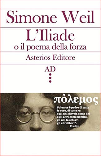 Beispielbild fr L'Illiade o il poema della forza zum Verkauf von medimops