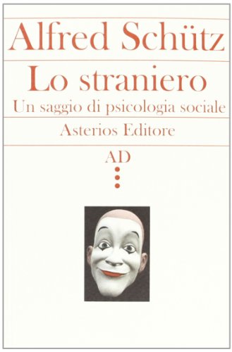 Imagen de archivo de Lo straniero. Un saggio di psicologia sociale a la venta por libreriauniversitaria.it