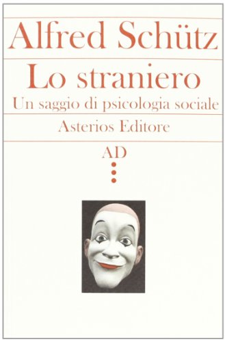 Stock image for Lo straniero. Un saggio di psicologia sociale for sale by libreriauniversitaria.it