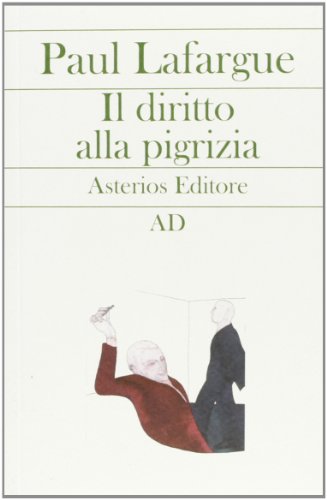 Stock image for Il diritto alla pigrizia for sale by libreriauniversitaria.it