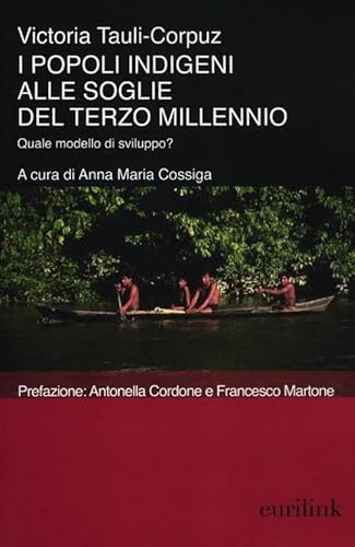 I popoli indigeni alle soglie del tezo millennio. Quale modello di sviluppo? (9788895151632) by Unknown Author