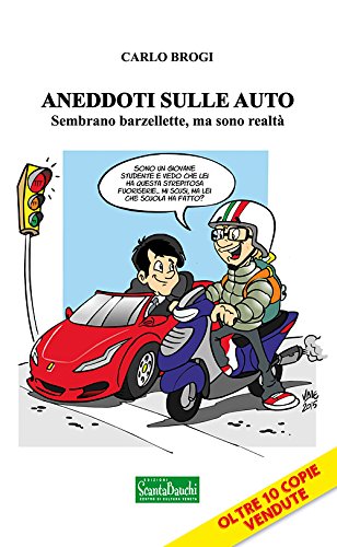 Beispielbild fr Aneddoti Sulle Auto. Sembrano Barzellette, Ma Sono Realt zum Verkauf von libreriauniversitaria.it