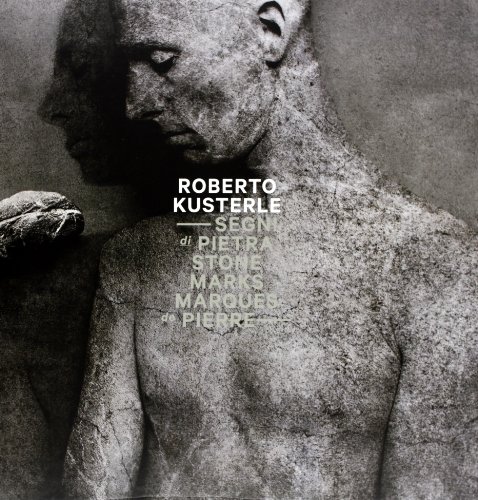 9788895157382: Roberto Kusterle: Stone Marks (English and Italian Edition)