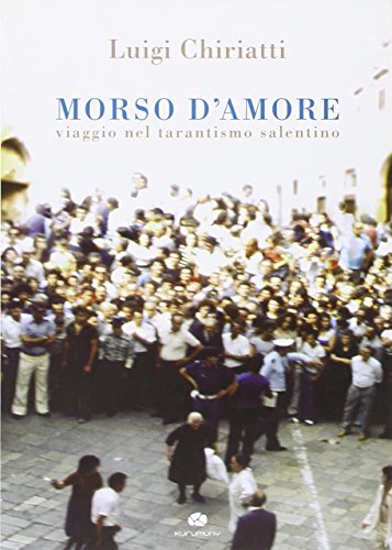 Stock image for Morso d'amore. Viaggio nel tarantismo salentino for sale by Brook Bookstore