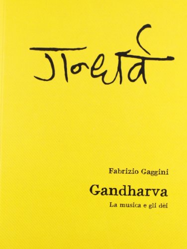 Stock image for Gandharva. La musica e gli di. Con CD Audio for sale by Libreria Oltre il Catalogo