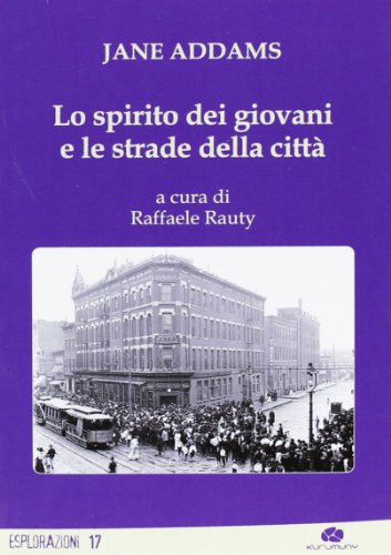 9788895161792: Lo spirito dei giovani e le strade della citt (Esplorazioni)