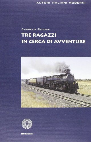 9788895162201: Tre ragazzi in cerca di avventure (Autori italiani moderni)