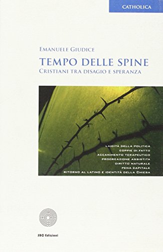 9788895162720: Tempo delle spine. Cristiani tra disagio e speranza (Catholica)