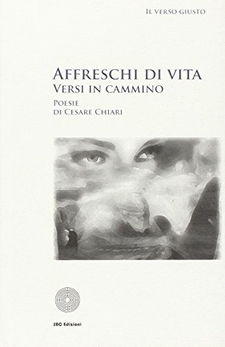Stock image for Affreschi di vita. Versi in cammino for sale by libreriauniversitaria.it