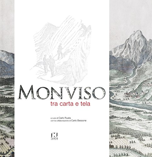 9788895163710: Monviso tra carta e tela. Ediz. illustrata