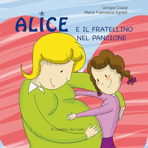 Beispielbild fr Alice e il fratellino nel pancione zum Verkauf von medimops