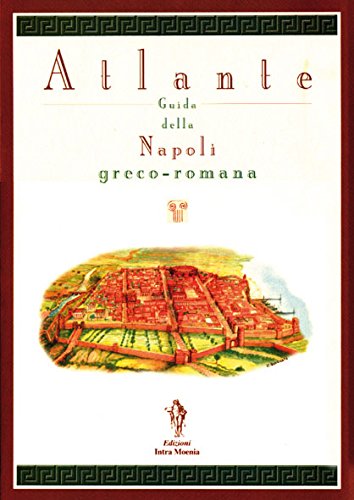 9788895178301: Atlante-guida della Napoli greco-romana (Neapolis:istruzioni per l'uso)