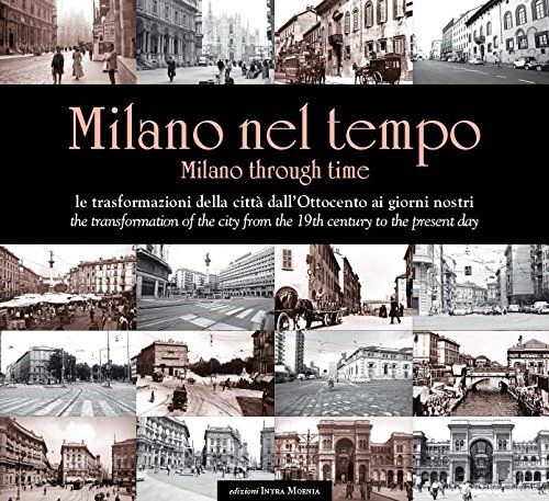 Beispielbild fr Milano nel tempo. Ediz. italiana e inglese zum Verkauf von medimops