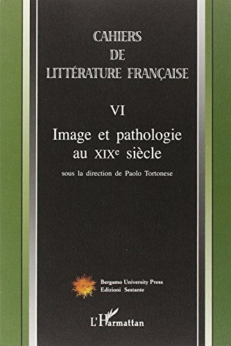 Beispielbild fr Image Et Pathologie Au Xixe Siecle zum Verkauf von Michener & Rutledge Booksellers, Inc.