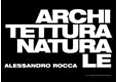 Architettura naturale (9788895185002) by Rocca, Alessandro