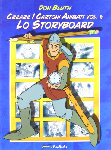 9788895195087: Creare i cartoni animati. Lo storyboard (Vol. 1)