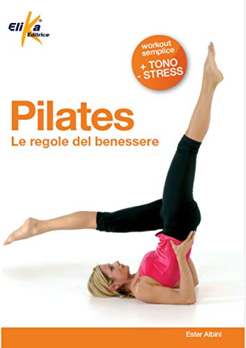 Beispielbild fr Pilates. Le regole del benessere zum Verkauf von medimops