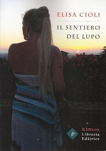 Stock image for Il sentiero del lupo for sale by Brook Bookstore