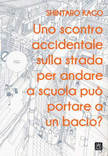 Beispielbild fr Uno scontro accidentale sulla strada per andare a scuola pu portare a un bacio? zum Verkauf von libreriauniversitaria.it