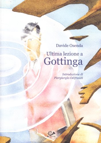 9788895208923: Ultima lezione a Gottinga