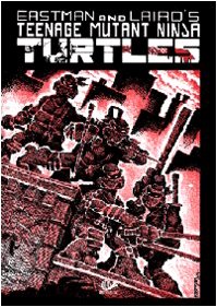 Teenage mutant ninja turtles: 1 Eastman, Kevin and Laird, Peter