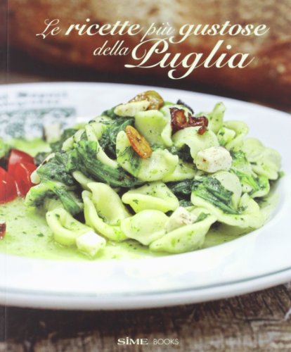 Beispielbild fr Le ricette pi gustose della Puglia zum Verkauf von medimops