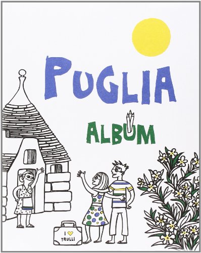 9788895218298: Puglia. Album. Ediz. illustrata