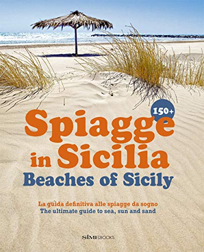 9788895218403: 150+ spiagge in Sicilia-Beaches of Sicily. Ediz. italiana e inglese