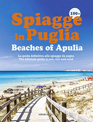 9788895218649: 100+ spiagge in Puglia-Beaches of Apulia. Ediz. italiana e inglese