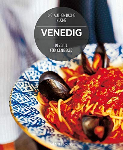 9788895218762: Venedig. Rezepte fr genieer. Die authentische Kuche