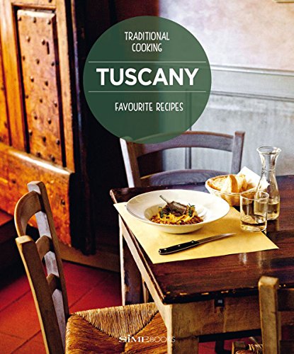 Beispielbild fr Tuscany, Favourite recipes: Traditional Cooking zum Verkauf von WorldofBooks