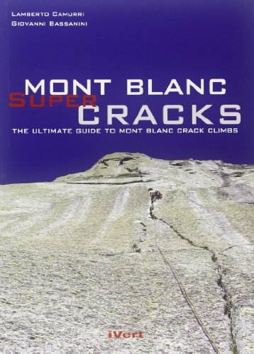 9788895224152: Mont Blanc super cracks. The ultimate crack climbing [Lingua inglese]