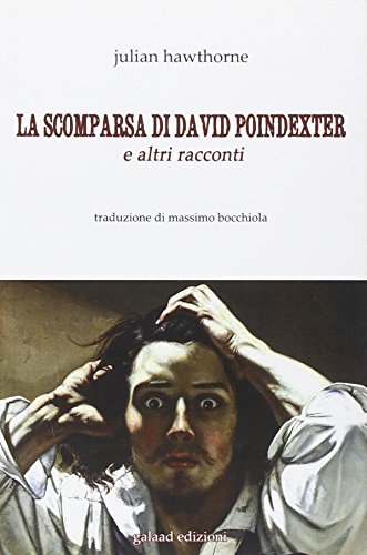 9788895227924: La scomparsa di David Poindexter e altri racconti (Avalon)