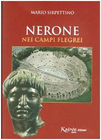 Beispielbild fr Nerone nei Campi Flegrei zum Verkauf von libreriauniversitaria.it