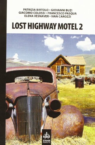 9788895246000: Lost Highway Motel 2 (Strade Perdute)