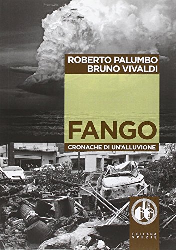 Stock image for Fango. Cronache di un'alluvione. Con DVD for sale by libreriauniversitaria.it